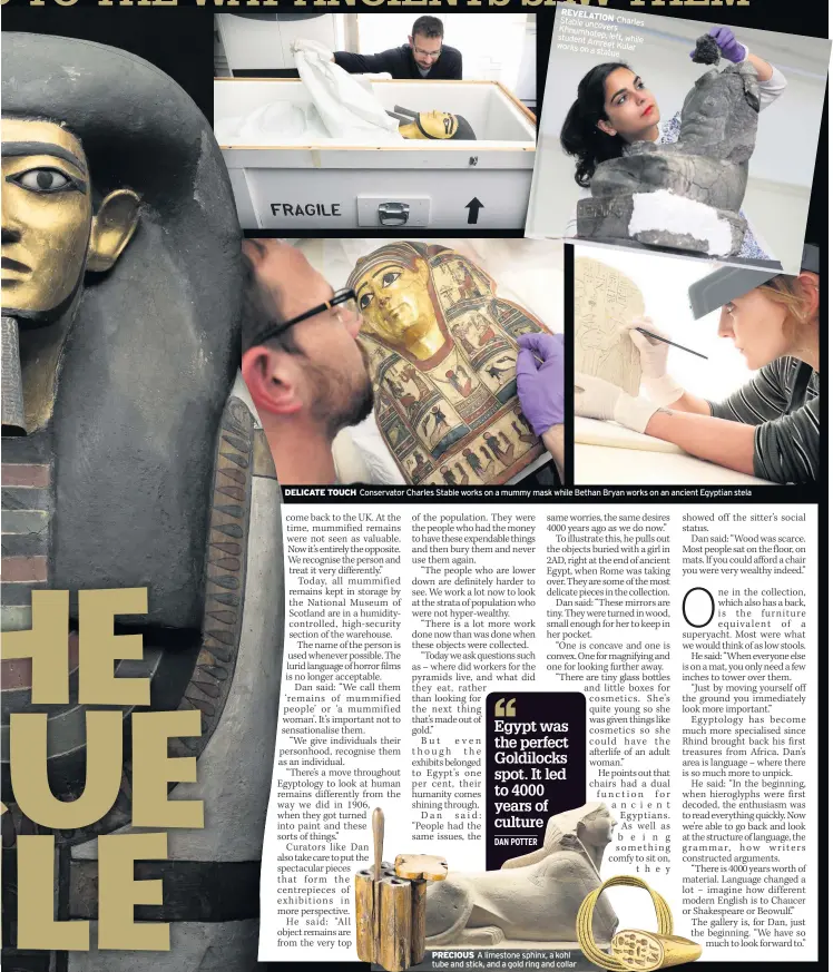  ??  ?? REVELATION Stable Charles uncovers Khnumhotep, student left, while works Amreet Kular on a statue