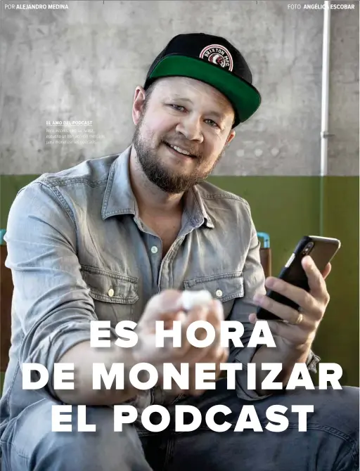  ??  ?? EL AMO DEL PODCAST
Ross Adams, ceo de Acast, escucha un llamado del mercado para monetizar los podcasts.