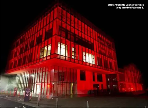  ??  ?? Wexford County Council’s offices lit up in red on February 5.