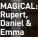  ?? ?? MAGICAL: Rupert, Daniel & Emma