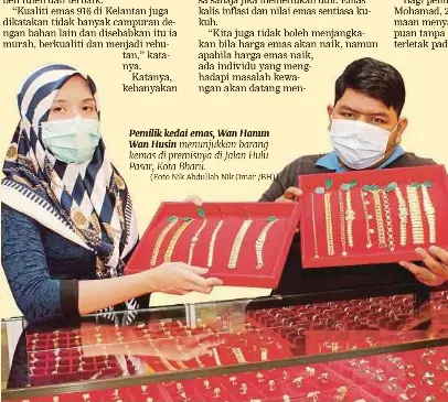 Koleksi Menarik Harga Murah Tarikan Emas Kelantan Pressreader