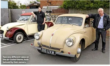  ??  ?? Two very different takes on the air-cooled theme, both beloved by their owners.