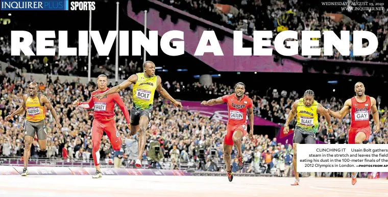  ?? —PHOTOS FROM AP ?? CLINCHING IT Usain Bolt gathers steam in the stretch and leaves the field eating his dust in the 100-meter finals of the 2012 Olympics in London.