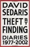  ??  ?? “Theft by Finding” by David Sedaris