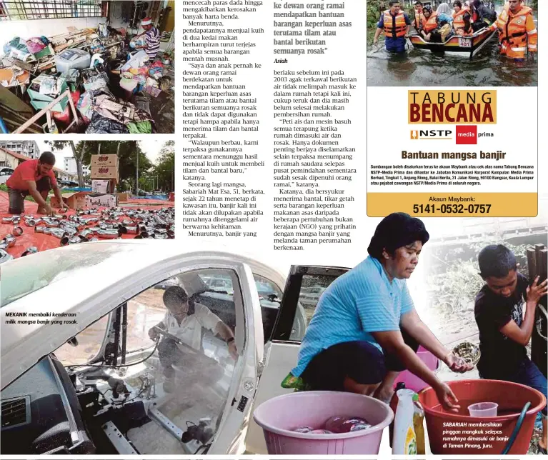  ??  ?? MEKANIK membaiki kenderaan milik mangsa banjir yang rosak. SABARIAH membersihk­an pinggan mangkuk selepas rumahnya dimasuki air banjir di Taman Pinang, Juru.