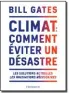  ??  ?? « Climat : comment éviter un désastre », de Bill Gates (Flammarion, 384 p., 22,90 €).