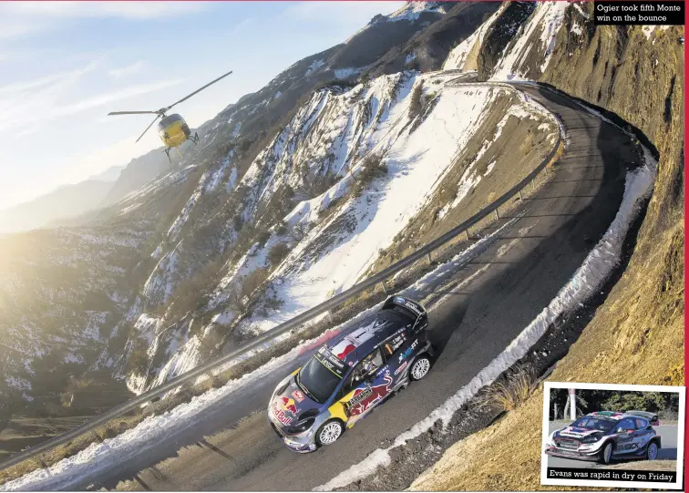  ??  ?? Ogier took fifth Monte win on the bounce Evans was rapid in dry on Friday