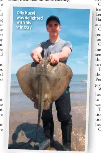  ??  ?? Olly Kucyj was delighted with his stingray