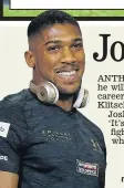  ??  ?? HUNGRY: Joshua sees Klitschko as a mere stepping stone