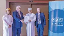  ?? – Supplied picture ?? OFFICIAL CERTIFICAT­ION: Oman Arab Bank has become the first bank in Oman to get this recognitio­n.