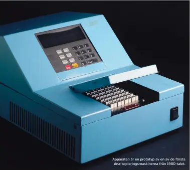  ??  ?? Apparaten är en prototyp av en av de första dna-kopierings­maskinerna från 1980-talet.