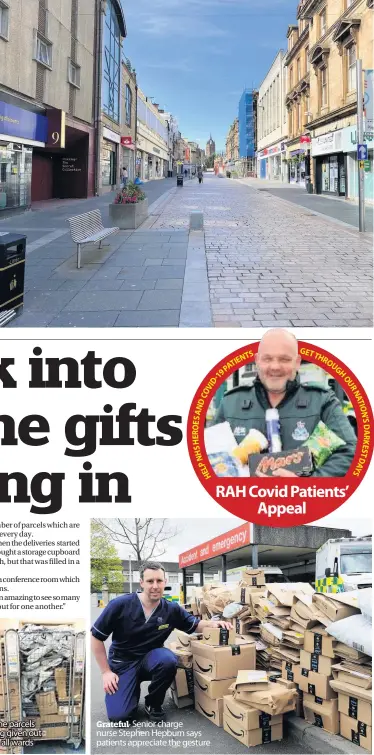  ??  ?? Lockdown Paisley High Street has been very quiet
Grateful Senior charge nurse Stephen Hepburn says patients appreciate the gesture
GET
TH
RO
UG
H
O
U
R
N A TI O N ’S D A R K E S T D AY S