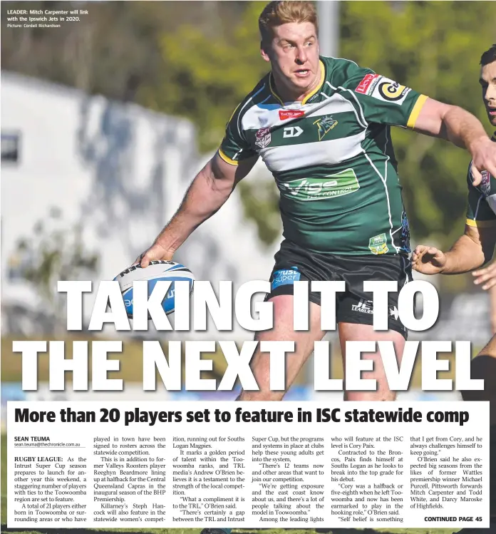  ?? SEAN TEUMA sean.teuma@thechronic­le.com.au Picture: Cordell Richardson ?? LEADER: Mitch Carpenter will link with the Ipswich Jets in 2020.