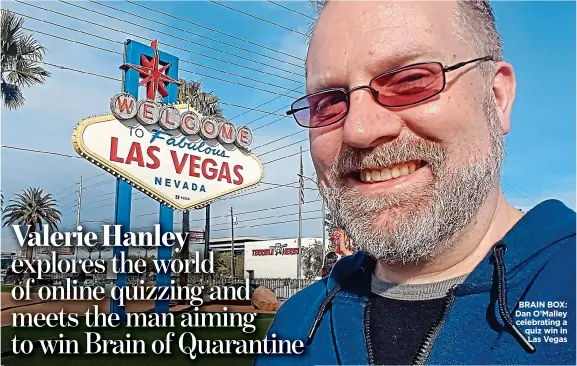  ??  ?? BRAIN BOX: Dan O’Malley celebratin­g a quiz win in Las Vegas