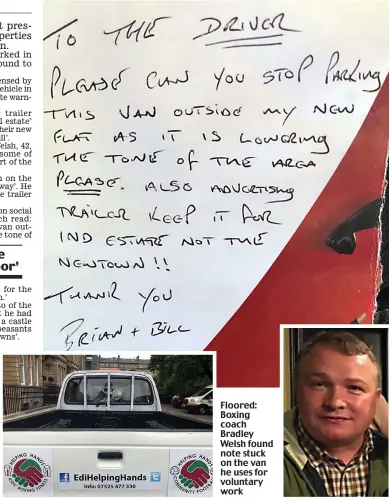  ??  ?? Floored: Boxing coach Bradley Welsh found note stuck on the van he uses for voluntary work