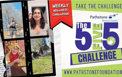 ?? SPECIAL TO TORSTAR ?? The 5Five5 Challenge for Pathstone Foundation asks people to donate $5 to Pathstone, then record themselves doing some sort of physical activity for five minutes and post it online.