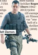  ??  ?? Matt Damon.