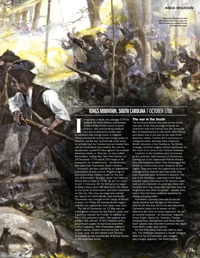  ??  ?? American Patriots use the environmen­t and their superior rifles to take on Loyalist forces on Kings Mountain