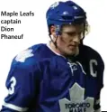  ??  ?? Maple Leafs captain Dion Phaneuf