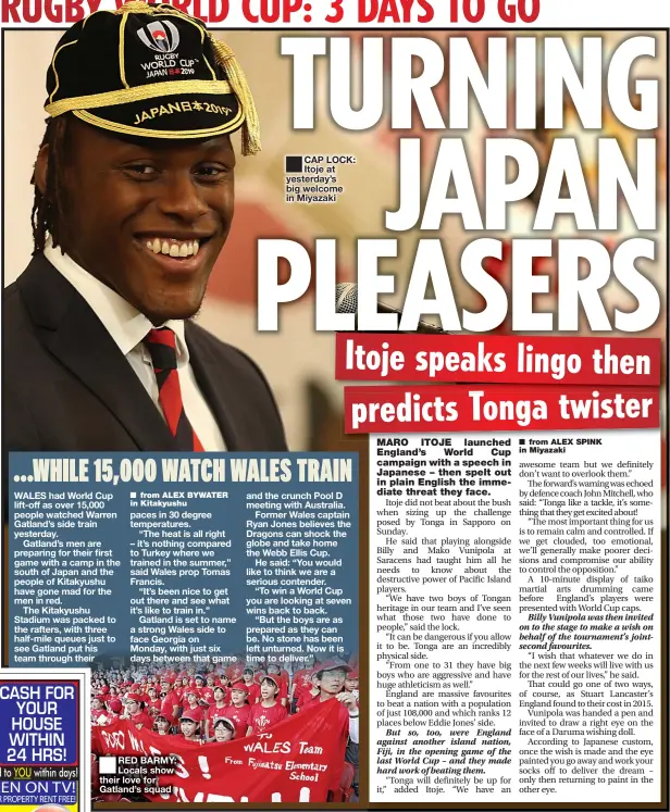  ??  ?? ■
RED BARMY: Locals show their love for Gatland’s squad CAP LOCK: Itoje at yesterday’s big welcome in Miyazaki