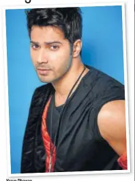  ??  ?? Varun Dhawan