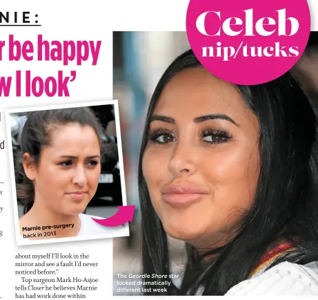  ??  ?? pre-surgery Marnie back in 2013 The Geordie Shore star looked dramatical­ly different last week