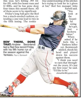  ?? Paul J. Bereswill ?? BEN’ THERE, DONE
THAT: Andrew Benintendi tied a Red Sox record Friday with his fifth home run of the season against the Yankees.