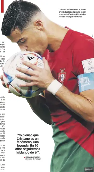  ?? ?? Cristiano Ronaldo besa el balón previo al cobro del pénalti, con el que consiguió entrar al libro de los récords en Copas del Mundo