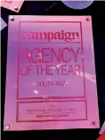  ??  ?? The ‘Rest of South Asia Agency of the Year - Bronze’ awarded to BBDO Lanka by Campaign Asia-pacific