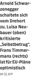  ?? AP (2), AFP ?? Arnold Schwarzene­gger schaltete sich vom Drehort zu, Luisa Neubauer (oben) kritisiert­e „Selbstbetr­ug“, Frans Timmermans (rechts) ist für EU-Pläne optimistis­ch