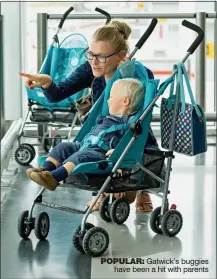  ??  ?? POPULAR: Gatwick’s buggies
have been a hit with parents