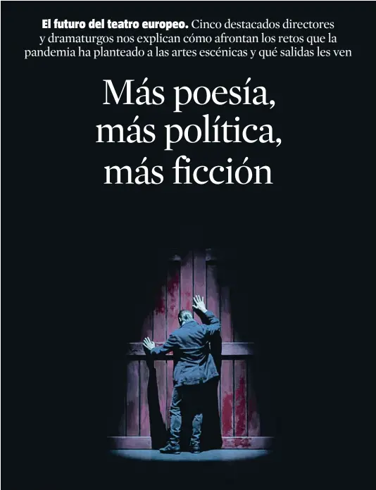  ??  ?? Arriba, un momento de ‘The revenger's tragedy’, montaje de la compañía Cheek by Jowl, que tenía que presentars­e en Madrid pero se tuvo que suspender por la pandemia. En la foto pequeña, Declan Donnellan, director de la compañía británica