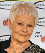  ??  ?? Judi Dench