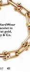  ??  ?? Tiffany HardWear link bracelet in 18-karat gold, Tiffany & Co.