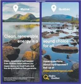  ?? CAPTURES D’ÉCRAN TIRÉES D’INTERNET ?? Ces publicités feront partie de celles diffusées dans les médias du Maine, où Hydro-Québec et ses partenaire­s américains veulent construire une ligne hydroélect­rique, le New England Energy Connect. Le projet pourrait créer 1600 emplois pendant deux ans.