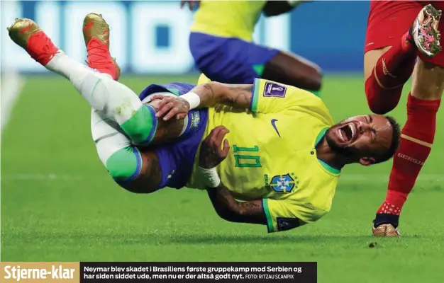  ?? FOTO: RITZAU SCANPIX ?? Neymar blev skadet i Brasiliens første gruppekamp mod Serbien og har siden siddet ude, men nu er der altså godt nyt.