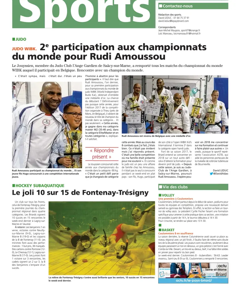  ??  ?? Rudi Amoussou participai­t au championna­t du monde… Et son jeune fils Hugo concourrai­t à une compétitio­n internatio­nale jeune. Rudi Amoussou est revenu de Belgique avec une médaille d’or. La relève de Fontenay-Trésigny s’avère aussi brillante que les...