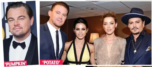  ??  ?? Insults: Leonardo DiCaprio, left. Right: Miss Heard and Depp with Channing Tatum and his wife. Below: Heard and Tatum in 2015’s Magic Mike XXL ‘POTATO’ ‘PUMPKIN’