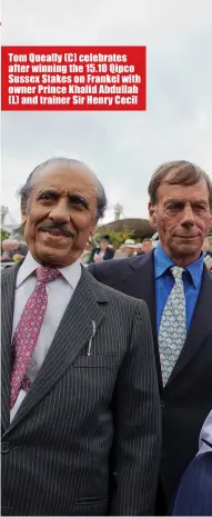  ??  ?? Tom Queally (C) celebrates after winning the 15.10 Qipco Sussex Stakes on Frankel with owner Prince Khalid Abdullah (L) and trainer Sir Henry Cecil