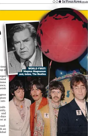  ?? ?? WORLD FIRST: Magnus Magnusson and, below, The Beatles