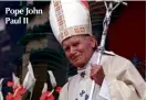  ??  ?? Pope John Paul II