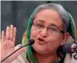  ??  ?? Sheikh Hasina
The statue of “lady justice” has ruffled feathers in the Muslim-majority nation with hardliners saying it is a Greek god