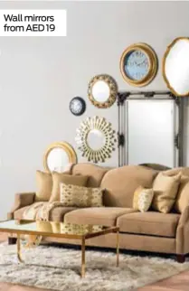  ?? ?? Wall mirrors from AED 19