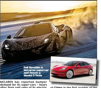  ??  ?? Full throttle: A McLaren supercar and (inset) a Model 3 Tesla