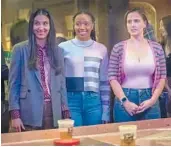  ?? HBO MAX ?? Amrit Kaur, from left, Alyah Chanelle Scott and Pauline Chalamet in “The Sex Lives of College Girls.”
