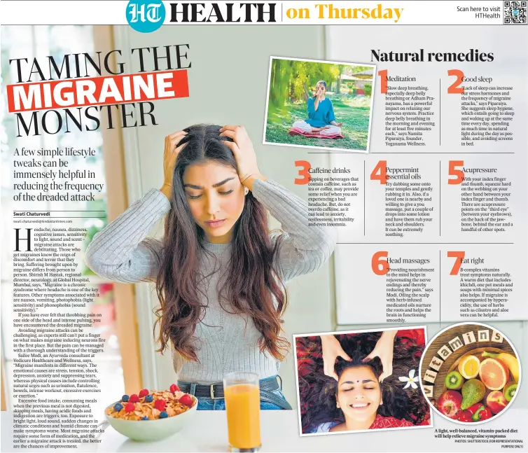  ?? PHOTOS: SHUTTERSTO­CK (FOR REPRESENTA­TIONAL PURPOSE ONLY) ?? A light, well-balanced, vitamin-packed diet will help relieve migraine symptoms