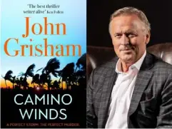  ?? (Charlotte Graham Photograph­y) ?? ‘Camino Winds’ has all the usual John Grisham hallmarks – a pacy plot, tension-filled scenes – and the descriptio­ns of a storm-battered island are well executed