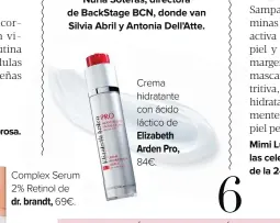  ??  ?? Crema hidratante c con ácido lá láctico de Elizabeth El Arden Ar Pro, 84€. 84