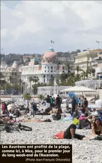  ?? (Photo Jean-françois Ottonello) ?? Les Azuréens ont profité de la plage, comme ici, à Nice, pour le premier jour du long week-end de l’ascension.