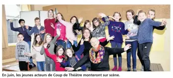  ??  ?? En juin, les jeunes acteurs de Coup de Théâtre monteront sur scène.